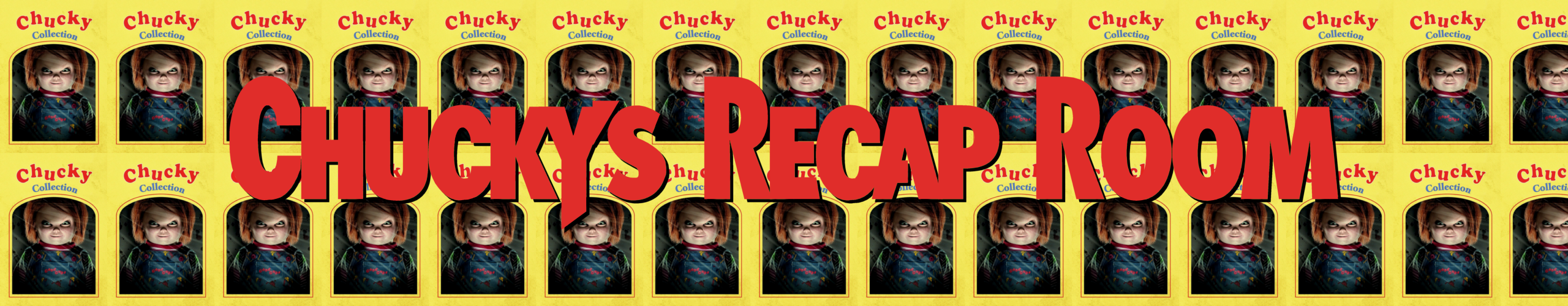 Chucky's Recap Room